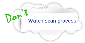 Don't watch scan process